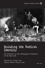 Building the Radical Identity; The Diffusion of the Ideological Framework of the New Left