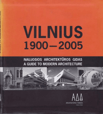 Vilnius 1900–2005: naujosios architektūros gidas
