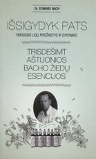 Išsigydyk pats. 38 Bacho žiedų esencijos