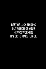 Best of Luck Finding Out Which of Your New Coworkers It's Ok to Make Fun of