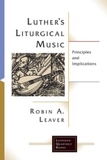 Luther's Liturgical Music