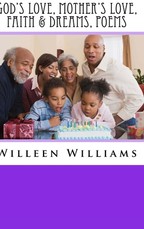 God's Love, Mother's Love, Faith & Dreams, Poems