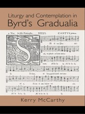 Liturgy and Contemplation in Byrd's Gradualia