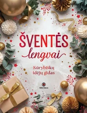 ŠVENTĖS LENGVAI. Kūrybiškų idėjų gidas