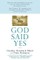 God Said Yes