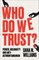 Who Do We Trust?