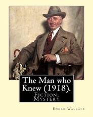 The Man who Knew (1918). By