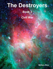 The Destroyers : Book 3:  Civil War