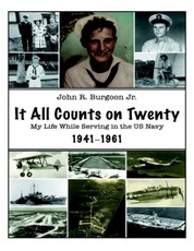 It All Counts On Twenty: My Life While Serving In the US Navy, 1941-1961