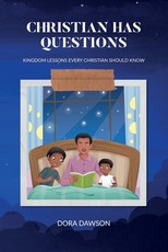 Christian Has Questions, Kingdom Lessons Every Christian Should Know