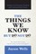 The Things We Know But Do Not Do