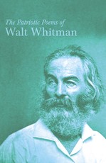 The Patriotic Poems of Walt Whitman