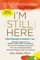 I'm Still Here