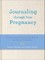 Journaling Through Your Pregnancy