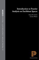 Introduction to Fourier Analysis on Euclidean Spaces (PMS-32)