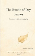The rustle of dry leaves Even a dry leaf dreams of flying