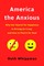 America the Anxious