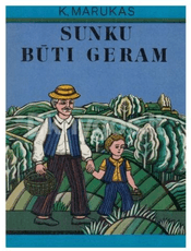 Sunku būti geram