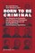 Born to be Criminal