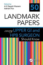 50 Landmark Papers every Upper GI and HPB Surgeon Should Know