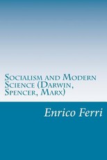 Socialism and Modern Science (Darwin, Spencer, Marx)