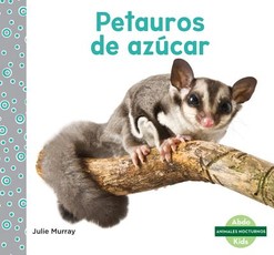 Petauros de AzÃºcar (Sugar Gliders)