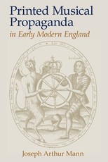 Printed Musical Propaganda in Early Modern England