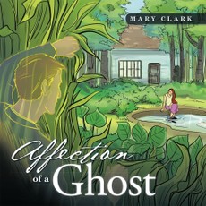 Clark, M: Affection of a Ghost