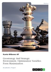 Geostrategy And Strategic Environment. Optimization Variables Form Maximization