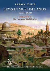 Jews in Muslim Lands, 1750-1830, Volume 1