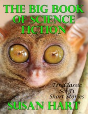 The Big Book of Science Fiction: Ten Classic Science Fiction Short Stories