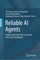 Reliable AI Agents