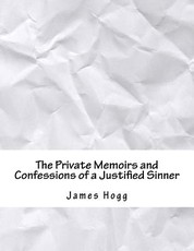 The Private Memoirs and Confessions of a Justified Sinner