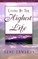 Living by the Highest Life
