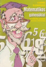 Matematikos galvosūkiai. 70 velniškų pagundų sumaniems skaičiuotojams