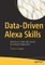 Data-Driven Alexa Skills