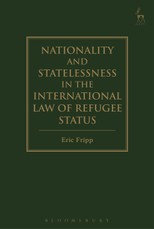 Nationality and Statelessness in the International Law of Refugee Status
