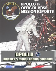Apollo and America's Moon Landing Program: Apollo 11 Official NASA Mission Reports and Press Kit
