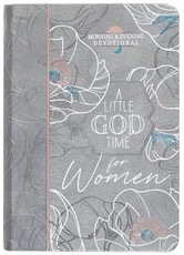 A Little God Time for Women Morning & Evening Devotional