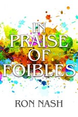 In Praise Of Foibles