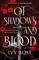 Of Shadows and Blood
