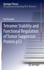 Tetramer Stability and Functional Regulation of Tumor Suppressor Protein p53