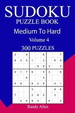 300 Medium to Hard Sudoku Puzzle Book
