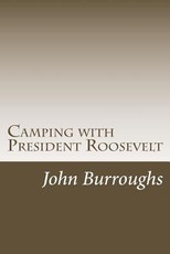 Camping with President Roosevelt