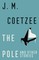 Coetzee, J: Pole and Other Stories