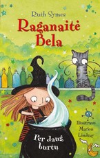 Raganaitė Bela. Per daug burtų