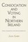 Consociation and Voting in Northern Ireland