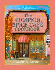 The Official Pumpkin Spice Café Cookbook