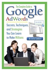 The Complete Guide to Google AdWords