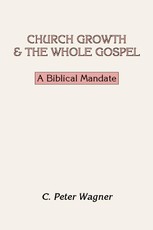 Church Growth and the Whole Gospel